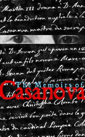 The Memoirs of Casanova · (Abridged)