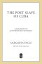 The Poet Slave of Cuba