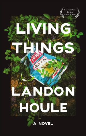 Living Things: a Novel