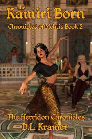 The Kamiri Born: Chronicles of Mehlis Book 2 (The Herridon Chronicles 9)