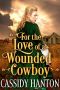 For the Love of a Wounded Cowboy