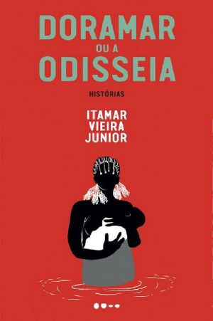 Doramar ou a odisseia · Histórias