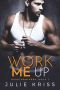 Work Me Up · Riggs Brothers, Book 3