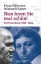 Nun lesen Sie mal schön! · Briefwechsel 1968 bis 1984