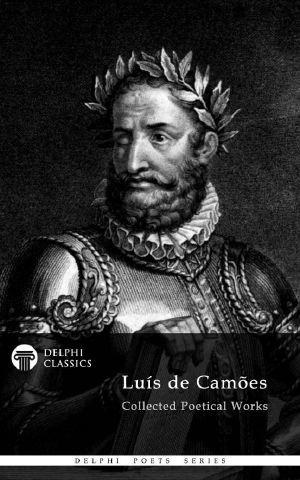 Delphi Collected Works of Luis De Camoes