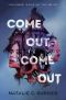 Come Out, Come Out