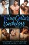 The Blue Collar Bachelors · Box Set · the Complete Blue Collar Bachelors Series