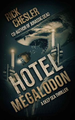 Hotel Megalodon · A Deep Sea Thriller