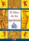 El Libro De Las Supersticiones