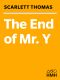 The End of Mr. Y by Scarlett Thomas (12-Jun-2008) Paperback