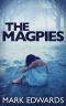 The Magpies · A Psychological Thriller