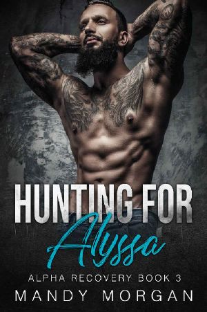 Hunting for Alyssa (Alpha Recovery Book 3)