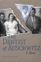 The Dentist of Auschwitz