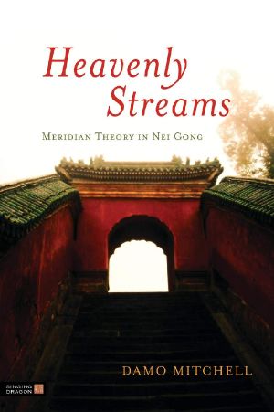 Heavenly Streams · Meridian Theory in Nei Gong (Daoist Nei Gong)