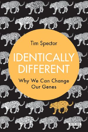 Identically Different · Why We Can Change Our Genes