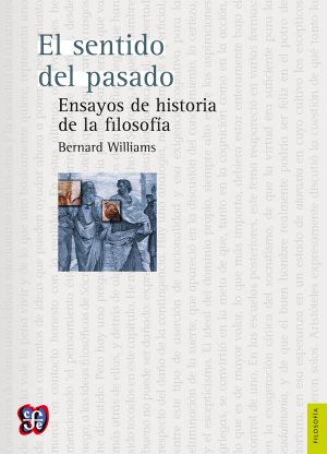 El sentido del pasado. Ensayos de la historia de la filosofía