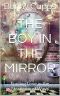 The Boy in the Mirror · Finding Love in the Strangest of Ways