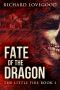 Fate of the Dragon · the Little Fire Book 1