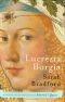 Lucrezia Borgia · Life, love and death in Renaissance Italy