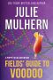 Fields' Guide to Voodoo (The Poppy Fields Adventures Book 3)