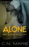 Alone With You: The Broken Trust Series #1