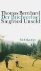 Der Briefwechsel Thomas Bernhard · Siegfried Unseld