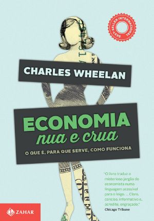 Economia Nua E Crua · O Que É, Para Que Serve, Como Funciona