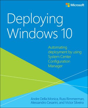 Deploying Windows 10 · Automating deployment by using System Center Configuration Manager