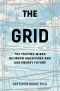 The Grid · the Fraying Wires Between Americans and Our Energy Future