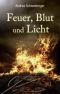 Feuer, Blut und Licht