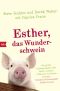 Esther, das Wunderschwein