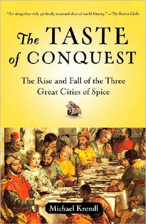 The Taste of Conquest · The Rise and Fall of the Three Great Cities of Spice