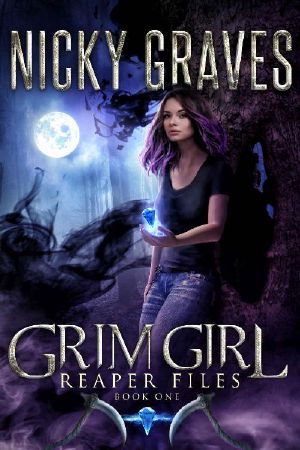 Grim Girl · A Grim Reaper Novel (Reaper Files Book 1)