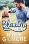 Blazing: A Workplace Romantic Comedy (Unleashed Romance, Book 5)