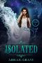 Isolated: Part 4 of the Intended Series