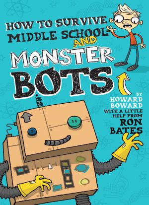 How to Survive Middle School and Monster Bots