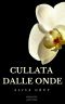 Cullata Dalle Onde