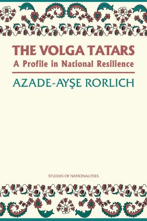 Volga Tatars · A Profile in National Resilience (Hoover Institution Press Publication)