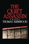 The Quiet Assassin