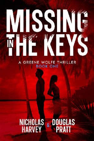 Missing in The Keys: A Greene Wolfe Thriller - Book One (Greene Wolfe Thrillers 1)