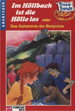 Im Höllbach ist die Hölle los Oder Das Geheimnis der Burgruine