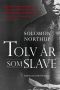 Tolv år som slave