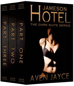 Jameson Hotel - the Dark Suite Series · Parts One, Two & Three