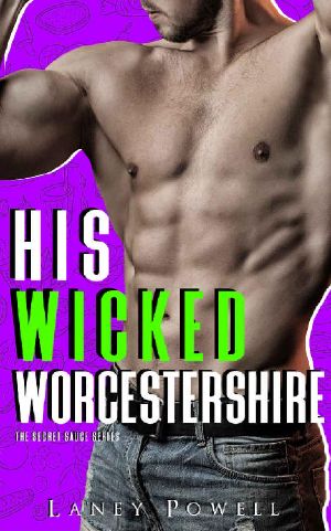 His Wicked Worcestershire · the Secret Sauce Series