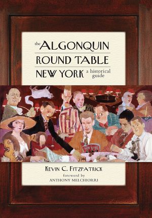 The Algonquin Round Table New York · A Historical Guide