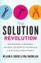 The Solution Revolution · How Business, Government, and Social Enterprises Are Teaming Up to Solve Society's Toughest Problems