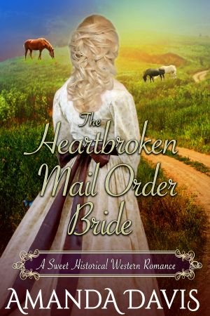 The Heartbroken Mail Order Bride