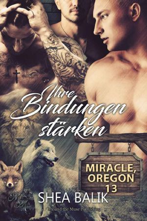 Miracle, Oregon 13 - Ihre Bindungen stärken