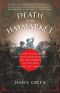 Death in the Haymarket · A Story of Chicago, the First Labor Movement, and the Bombing That Divided Gilded Age America