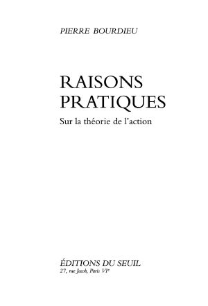 Raisons Pratiques. Sur La Théorie De L'Action